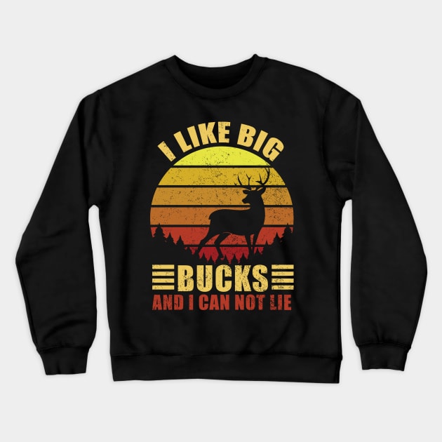 I Like Big Bucks And I Can Not Lie Crewneck Sweatshirt by Buckeyes0818